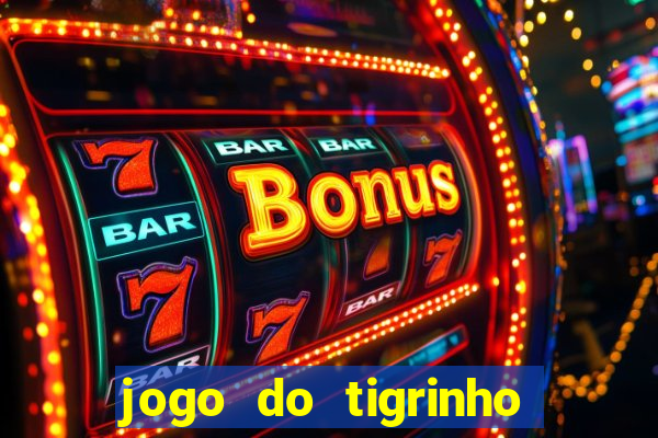 jogo do tigrinho de 2 reais